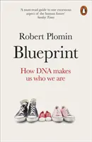 Blueprint - Comment l'ADN fait de nous ce que nous sommes - Blueprint - How DNA Makes Us Who We Are