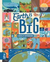 La Terre est grande - Un livre de comparaisons - Earth is Big - A Book of Comparisons