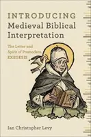 Introduction à l'interprétation biblique médiévale : Les sens de l'Écriture dans l'exégèse prémoderne - Introducing Medieval Biblical Interpretation: The Senses of Scripture in Premodern Exegesis