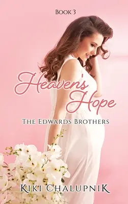 L'espoir du ciel : Les frères Edwards, livre 3 - Heaven's Hope: The Edwards' Brothers Book 3