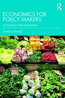 L'économie pour les décideurs politiques : Un guide pour les non-économistes - Economics for Policy Makers: A Guide for Non-Economists