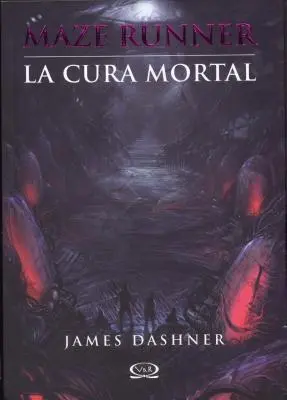 La Cura Mortal = La cure de mort - La Cura Mortal = The Death Cure