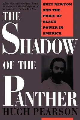 L'ombre de la panthère : Huey Newton et le prix du pouvoir noir en Amérique - The Shadow of the Panther: Huey Newton and the Price of Black Power in America