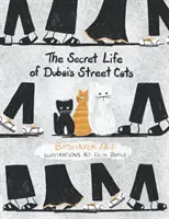 La vie secrète des chats des rues de Dubaï - Secret Life of Dubai's Street Cats