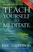 Teach Yourself To Meditate - Plus de 20 exercices simples pour la paix, la santé et la clarté d'esprit - Teach Yourself To Meditate - Over 20 simple exercises for peace, health & clarity of mind