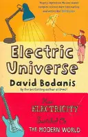 Univers électrique - Comment l'électricité a déclenché le monde moderne - Electric Universe - How Electricity Switched on the Modern World