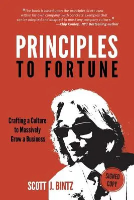 Des principes à la fortune : Créer une culture pour développer massivement une entreprise - Principles To Fortune: Crafting a Culture to Massively Grow a Business