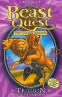 Beast Quest : Trillion le lion à trois têtes - Série 2 Tome 6 - Beast Quest: Trillion the Three-Headed Lion - Series 2 Book 6