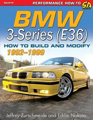 BMW Série 3 (E36) 1992-1999 : Comment construire et modifier - BMW 3-Series (E36) 1992-1999: How to Build and Modify