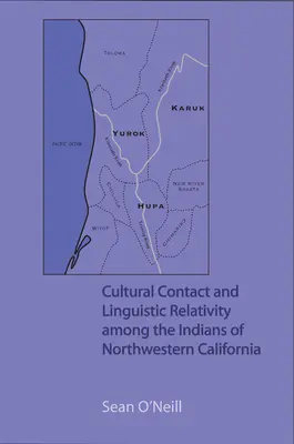 Contact culturel et relativité linguistique chez les Indiens du nord-ouest de la Californie - Cultural Contact and Linguistic Relativity among the Indians of Northwestern California