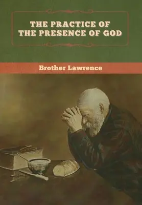 La pratique de la présence de Dieu - The Practice of the Presence of God