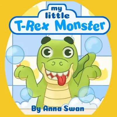 Mon petit monstre T-Rex : Un livre mignon sur les dinosaures pour les enfants de 3 à 8 ans qui parle du T-Rex et de l'amour et de l'acceptation des parents, idéal pour enseigner le comportement. Le livre de dinosaures est un livre pour les enfants de 3 à 8 ans. - My little T-Rex Monster: Cute dinosaur book for kids 3-8 about T-Rex and parents' love and acceptance, great for teaching behaviour. Dinosaur c