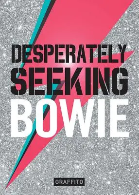 En quête désespérée de Bowie - Desperately Seeking Bowie