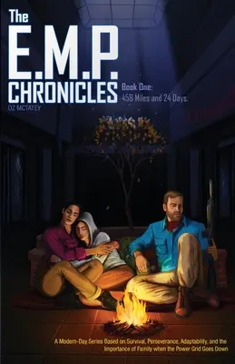 Les Chroniques de l'E.M.P. : Livre 1 : 458 Miles and 24 Days - The E.M.P. Chronicles: Book 1: 458 Miles and 24 Days