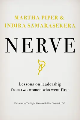 Nerve : Leçons de leadership de deux femmes qui ont été les premières à agir - Nerve: Lessons on Leadership from Two Women Who Went First