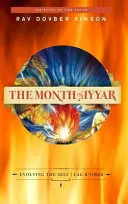 Le mois de Iyyar : L'évolution du moi - Lag B'Omer - The Month of Iyyar: Evolving the Self - Lag B'Omer