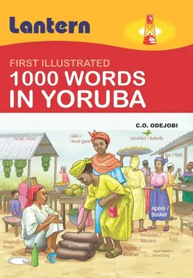 1000 mots en yoruba : Première édition illustrée 100 mots en yoruba - 1000 Words in Yoruba: First Illustrated 100 Words in Yoruba
