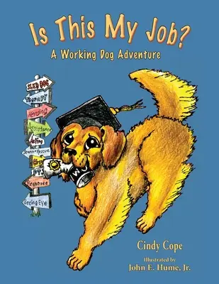 C'est mon travail ? Une aventure de chien de travail - Is This My Job?: A Working Dog Adventure