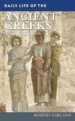 La vie quotidienne des Grecs anciens - Daily Life of the Ancient Greeks