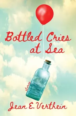 Pleurs embouteillés en mer - Bottled Cries at Sea