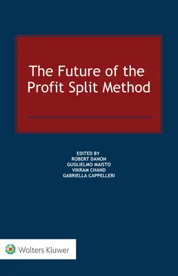L'avenir de la méthode de partage des bénéfices - The Future of the Profit Split Method