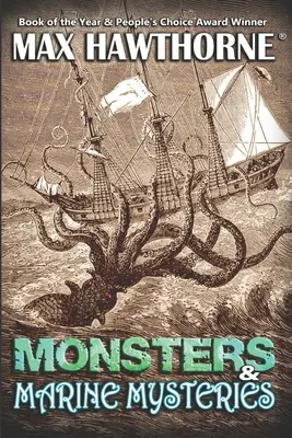 Monstres et mystères marins : Les monstres existent-ils ? A vous de juger. - Monsters & Marine Mysteries: Do monsters exist? You be the judge.