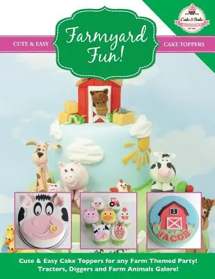 Farmyard Fun ! Des garnitures de gâteaux mignonnes et faciles à réaliser pour toute fête sur le thème de la ferme ! - Farmyard Fun! Cute & Easy Cake Toppers for Any Farm Themed Party!