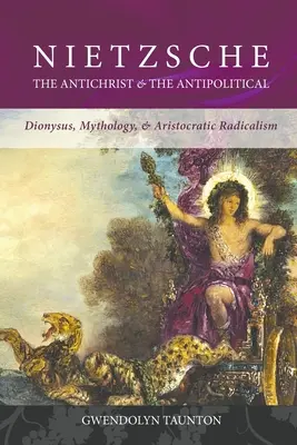 Nietzsche : L'antéchrist et l'antipolitique - Nietzsche: The Antichrist & the Antipolitical