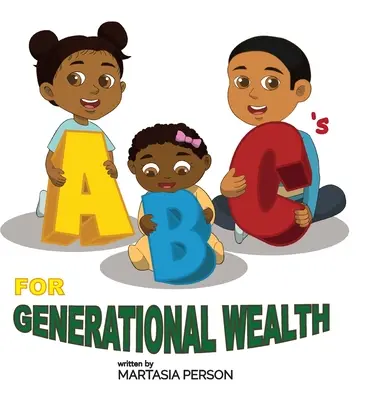 ABC de la richesse générationnelle - ABC's for Generational Wealth
