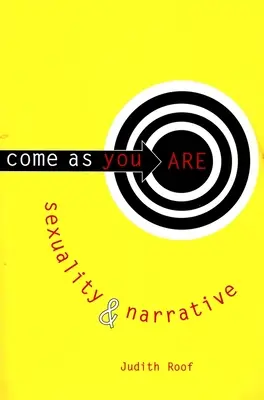 Venez comme vous êtes : Sexualité et narration - Come as You Are: Sexuality and Narrative