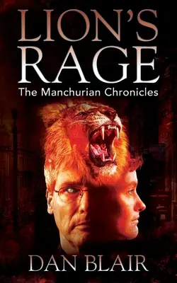 La rage du lion : les chroniques mandchoues - Lion's Rage: The Manchurian Chronicles