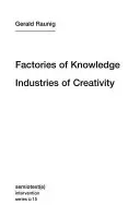 Usines de la connaissance, industries de la créativité - Factories of Knowledge, Industries of Creativity