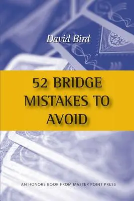 52 erreurs à éviter au bridge - 52 Bridge Mistakes to Avoid