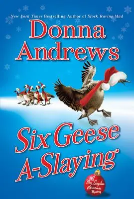 Six oies au repos : Un mystère de Noël de Meg Langslow - Six Geese A-Slaying: A Meg Langslow Christmas Mystery