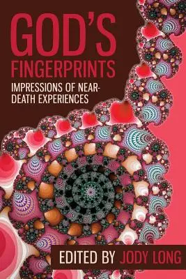 Les empreintes de Dieu : Impressions d'expériences de mort imminente - God's Fingerprints: Impressions of Near Death Experiences