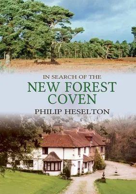 À la recherche de la communauté de la Nouvelle Forêt - In Search of the New Forest Coven