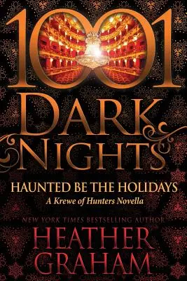 Hanté par les fêtes : Une nouvelle du Krewe of Hunters - Haunted Be the Holidays: A Krewe of Hunters Novella