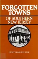 Les villes oubliées du sud du New Jersey - Forgotten Towns of Southern New Jersey