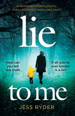 Lie to Me : Un thriller psychologique captivant avec un rebondissement choquant - Lie to Me: A gripping psychological thriller with a shocking twist