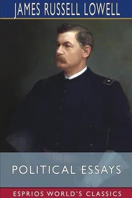 Essais politiques (Esprios Classics) - Political Essays (Esprios Classics)