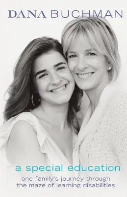 Une éducation spéciale : Le voyage d'une famille dans le labyrinthe des troubles de l'apprentissage - A Special Education: One Family's Journey Through the Maze of Learning Disabilities