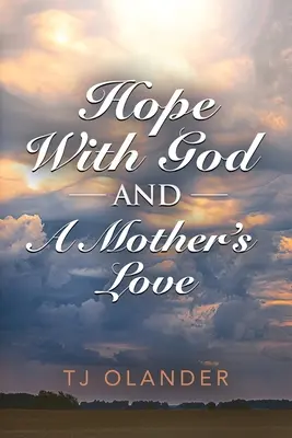 L'ESPOIR DE DIEU ET L'AMOUR D'UNE MÈRE - HOPE WITH GOD And A MOTHER'S LOVE