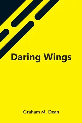 Ailes audacieuses - Daring Wings