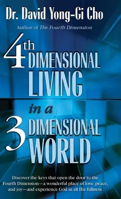 La 4e dimension : vivre dans un monde de 3e dimension - 4th Dimension Living In A 3rd Dimension World