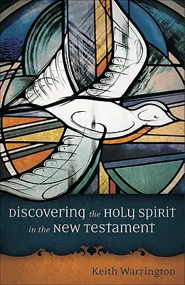 A la découverte de l'Esprit Saint dans le Nouveau Testament - Discovering the Holy Spirit in the New Testament