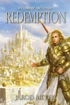 William d'Archonia Tome 1 : La Rédemption - William of Archonia Volume One: Redemption