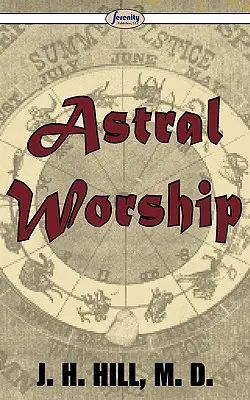 Le culte de l'astral - Astral Worship