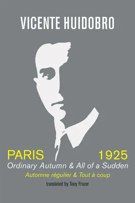 Paris 1925 : Automne ordinaire & Tout d'un coup - Paris 1925: Ordinary Autumn & All of a Sudden