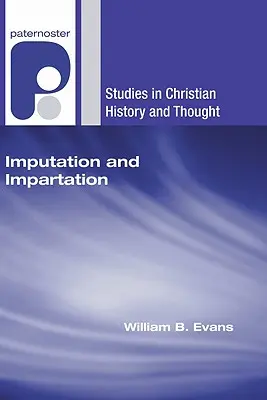 Imputation et transmission : L'union avec le Christ dans la théologie réformée américaine - Imputation and Impartation: Union with Christ in American Reformed Theology