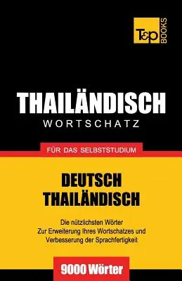 Wortschatz Deutsch-Thailndisch fr das Selbststudium - 9000 Wrter